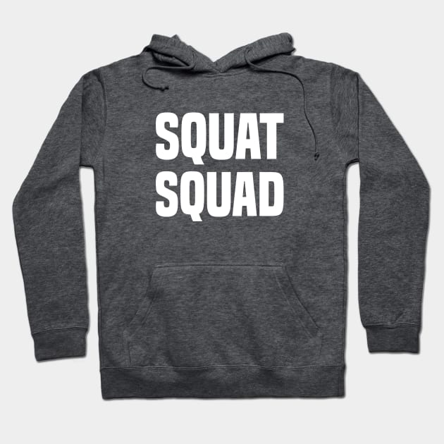 Squat Squad Hoodie by ChapDemo